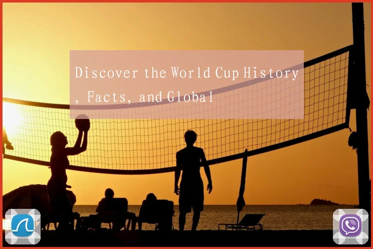 Discover the World Cup History, Facts, and Global